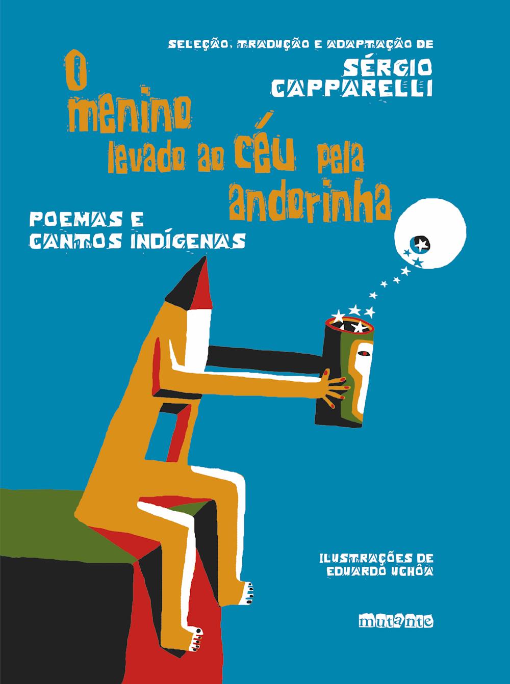 Categoria 1: 6° e 7° anos do Ensino Fundamental — O MENINO LEVADO AO CÉU PELA ANDORINHA: POEMAS E CANTOS INDÍGENAS